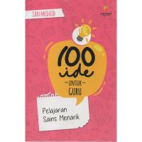 Image of 100 Ide untuk Guru ; Pelajaran Sains Menarik