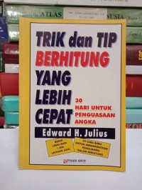 Image of Trik dan Tip Berhitung yang Lebih Cepat : 30 Hari untuk Penguasaan Angka
