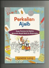 Image of Perkalian Ajaib : Dengan Permainan dan Kegiatan, Matematika Menjadi Mudah dan Menyenangkan.