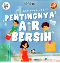 Image of Aku Anak Hebat : Pentingnya Air Bersih