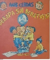 Image of Anak Cerdas : Berapa Sih beratnya?