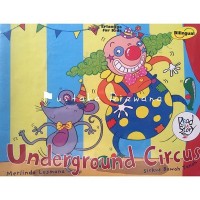 Image of Underground Circus : Sirkus Bawah Tanah