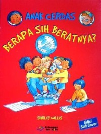 Image of Anak Cerdas : Berapa Sih Beratnya?