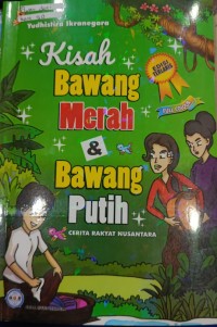Image of Cerita Rakyat Nusantara : Bawang Merah & Bawang Putih
