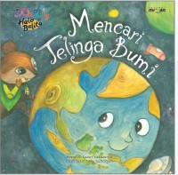 Image of Dongeng Hal Balita Mencari Telinga Bumi