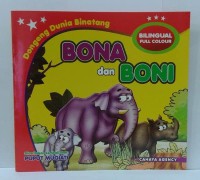 Image of Dongeng Dunia Binatang : Bona dan Boni