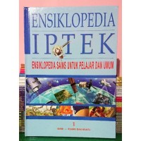Image of Ensiklopedia IPTEK Ensiklopedia Sains untuk Pelajar dan Umum : Bab 1 ; Bumi. Bab 2 : Ruang dan Waktu