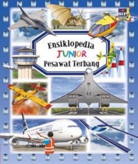 Image of Ensiklopedia junior : Pesawat Terbang
