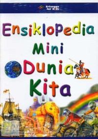Image of ENSIKLOPEDIA MINI : DUNIA KITA