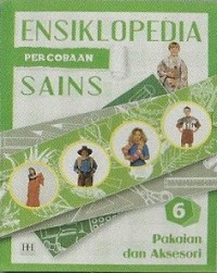 Image of Ensiklopedia Percobaan  Sains 6 Pakaian dan Aksesori