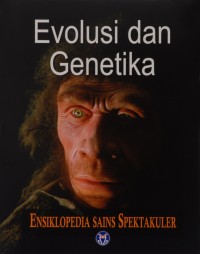 Image of Ensiklopedia Sains Spektakuler Evolusi dan Genetika