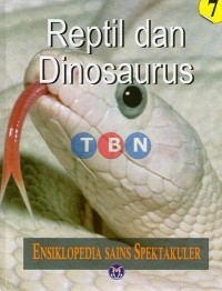 Image of Ensiklopedia Sains Spektakuler Reptil dan Dinosaurus
