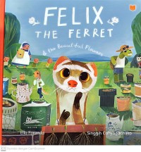 Image of Felix The Ferret & the Beautiful Flowers