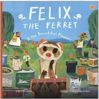 Image of Felix The Ferret & the Beautiful Flowers