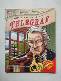 Image of Komik Sains : Penciptaan dan Penemuan : Samuel Morse dan Telegraf