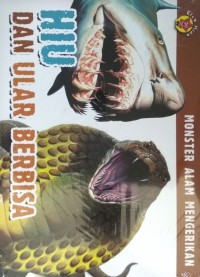 Image of Monster Alam Mengerikan : Hiu dan Ular Berbisa