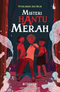 Image of Petualangan Jack Bolin : Miteri Hantu Merah