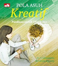 Image of Pola Asuh Kreatif : Panduan Untuk Orangtua