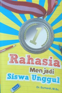 Image of Rahasia Menjadi Siswa Unggul