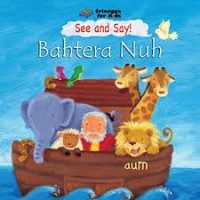 Image of See and Say! : Bahtera Nuh
