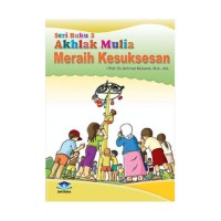 Image of SERI BUKU AKHLAK MULIA : MERAIH KESUKSESAN