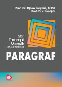 Image of Seri Terampil Menulis Bahasa Indonesia : Paragraf