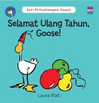 Image of Seri Petualangan Goose : Selamat Ulang Tahun Goose