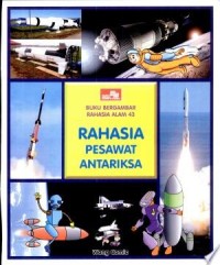 Image of Seri Rahasia Alam 43 : Rahasia Pesawat Antariksa