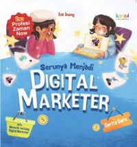 Image of Serunya Menjadi Digital Marketer