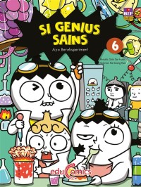 Image of Si Genius Sains 6 : Ayo Bereksperimen!