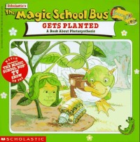 Image of The Magic School Bus. Menjadi Tanaman