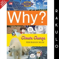 Image of Why? : Climate Change = Perubahan Iklim