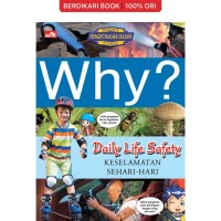 Image of Why? : Daily Life Savety = Keselamatan Sehari-Hari
