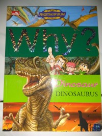 Image of Why?  Dinosaurus : Dinosaur