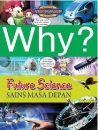 Image of Why? Future Science = Sains Masa Depan