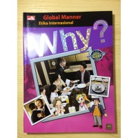 Image of Why? Global Manner : Etika Internasional