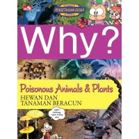 Image of Why? Hewan dan Tanaman Beracun :  Poisonous Animals & Plants: