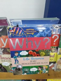 Image of Why? Life Science = Ilmu Pengetahuan Alam