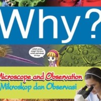 Image of Why? Mikroskop dan Observasi : Microscope and Observation