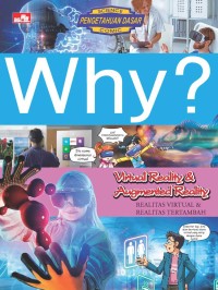 Image of Why?  Realitas Virtual & Realitas Tertambah