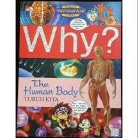 Image of Why? The Human Body = Tubuh Kita