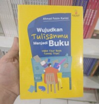 Image of Wujudkan Tulisanmu Menjadi Buku