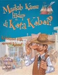 Image of Maukah Kamu Hidup di Kota Koboi? : Kehidupan Gila Menanti Kamu