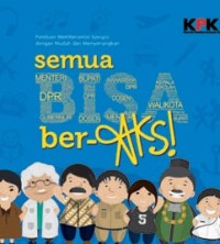 Image of Semua Bisa Ber-AKSI : Panduan Memberantas Korupsi Dengan Mudah dan Menyenangkan