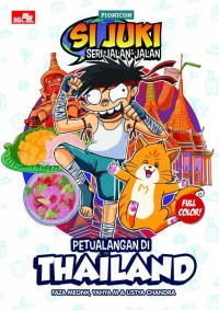 Image of Si Juki Seri Jalan-Jalan : Petualangan di Thailand